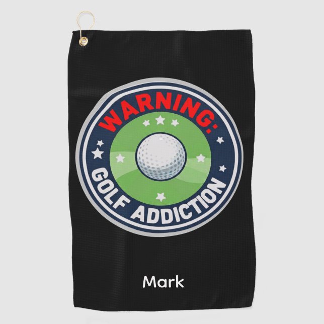 Golf Warning Serious Addiction Funny Golfer Towel (Front)