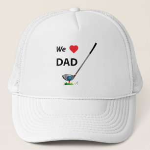 GOLF- We love Dad, Cool Golf Trucker Hat