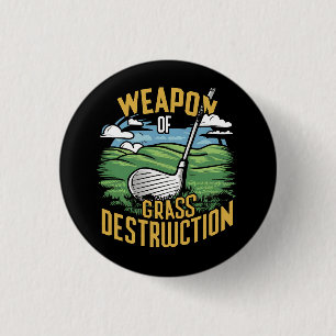 Golf Weapon of Grass Destruction Art 3 Cm Round Badge