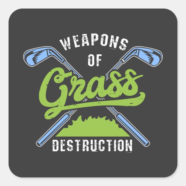 Golf - Weapons of Grass Destruction Square Sticker (Front)
