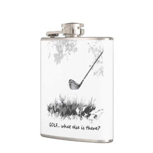 Golf What else is There Fun Golfer Quote Hip Flask