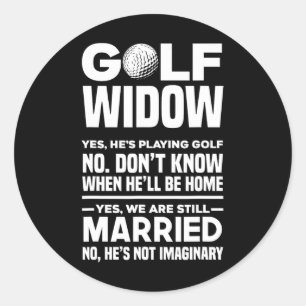 Golf Widow Funny Golfing Golfer Wife Classic Round Sticker