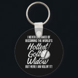 Golf Widow Wife Hottest Golfer Funny Golfing  Key Ring<br><div class="desc">Golf Widow Wife Hottest Golfer Funny Golfing</div>
