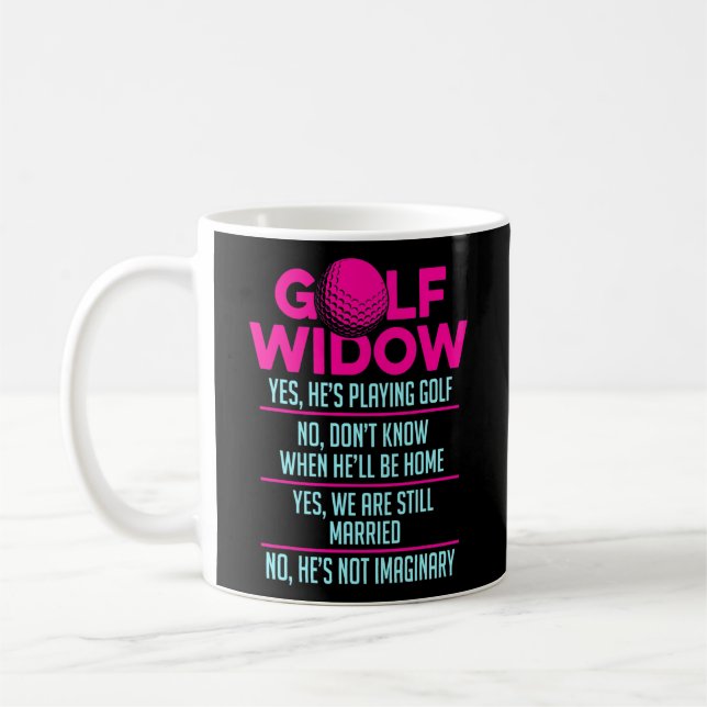 Golf Widow Wife Still Married Golfer Funny Coffee Mug (Left)