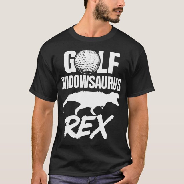 Golf Widow Wife Widowsaurus Golfer Funny golfstick T-Shirt (Front)