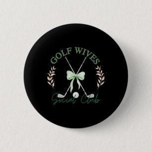 Golf Wife Social Club Funny He's Golfing Wife And 6 Cm Round Badge