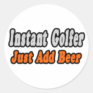 Golfer...Add Beer Classic Round Sticker