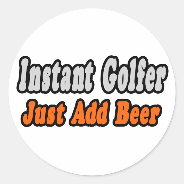 Golfer...Add Beer Classic Round Sticker (Front)