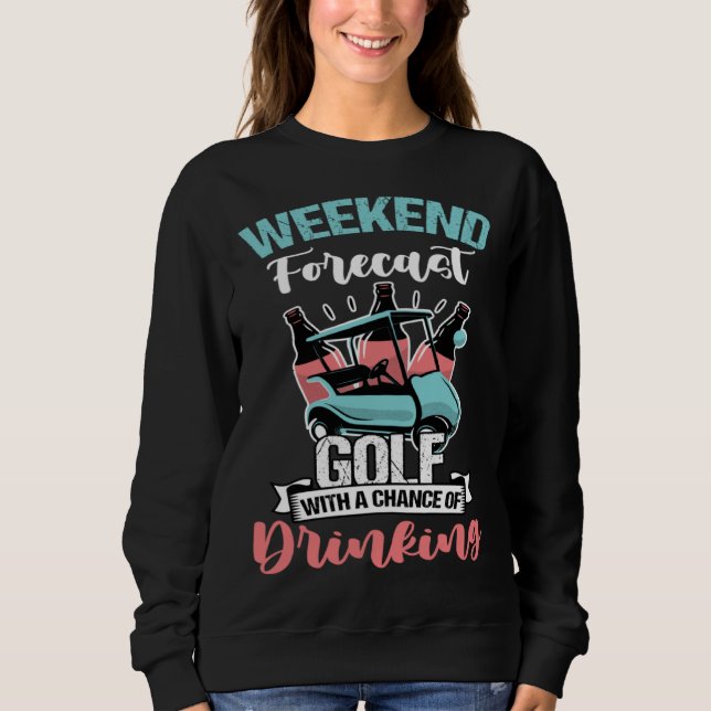 Golfer Beer & Golf Sports Player Golfing Sweatshirt (Front)