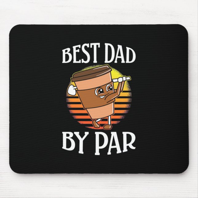 Golfer Best Dad By Par Mouse Pad (Front)
