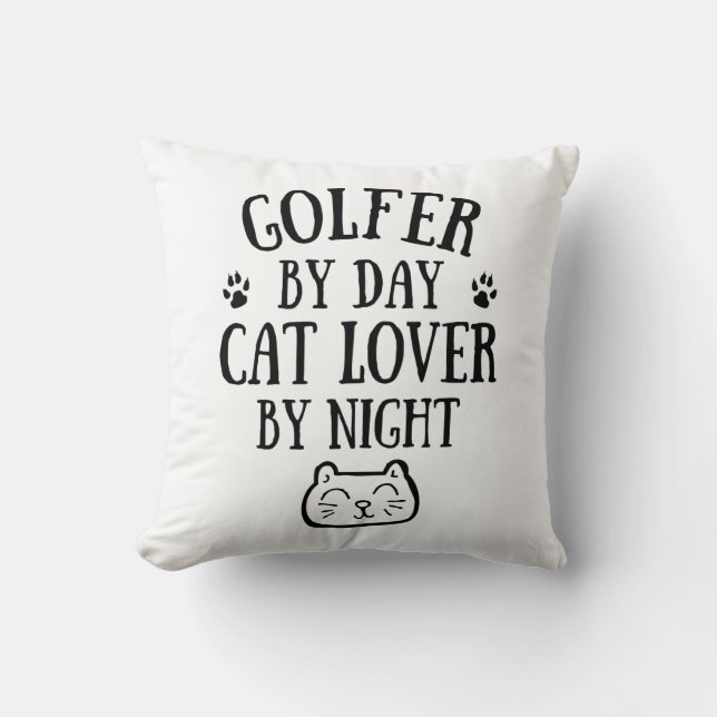 Golfer by day. Cat lover by night Cushion (Front)