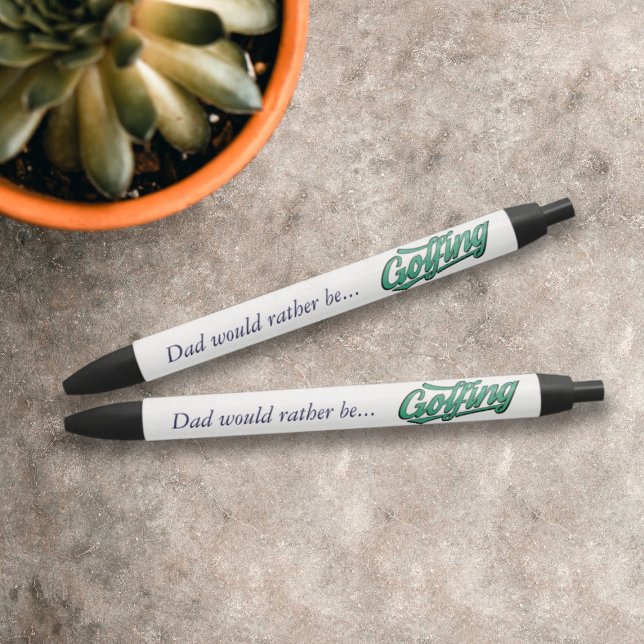 Golfer Dad Name Would Rather Be Golfing Pen (Perfect pens for golfers who would rather be golfing)