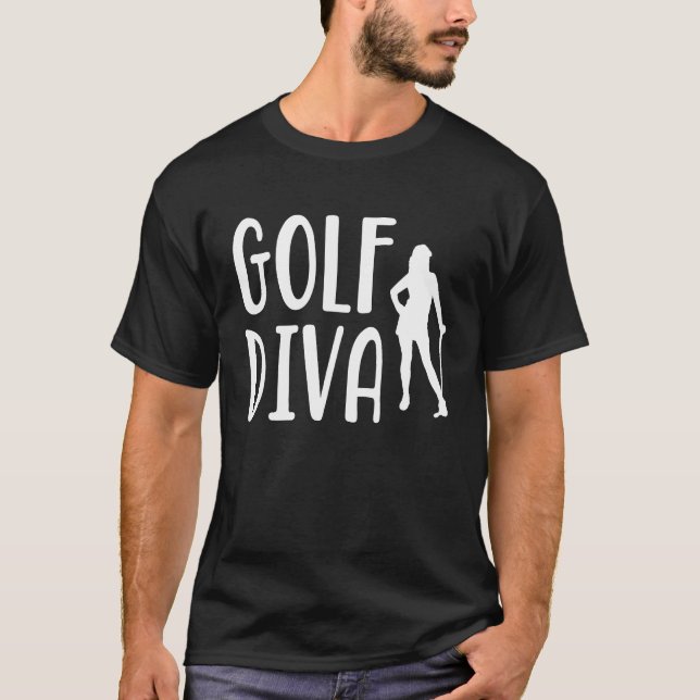 Golfer Diva Golfing Golf Course Sports  for Wife T-Shirt (Front)
