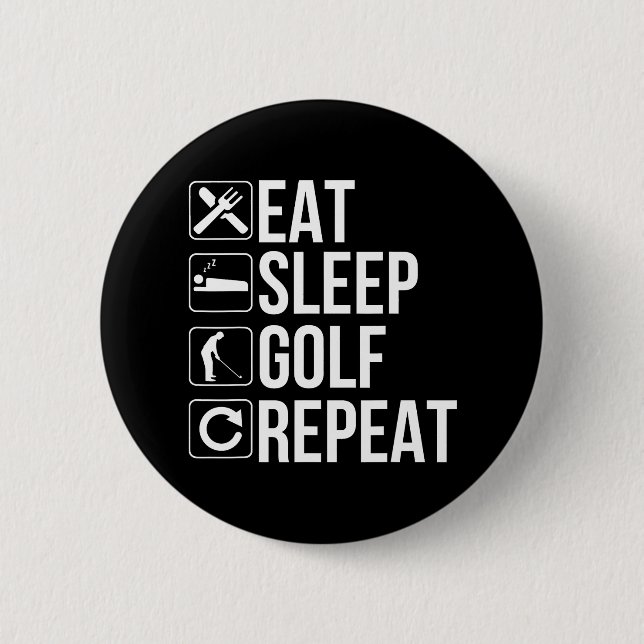 Golfer Funny Eat Sleep Golf Repeat 6 Cm Round Badge (Front)