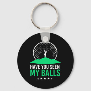 Golfer Have You Seen My Balls Key Ring