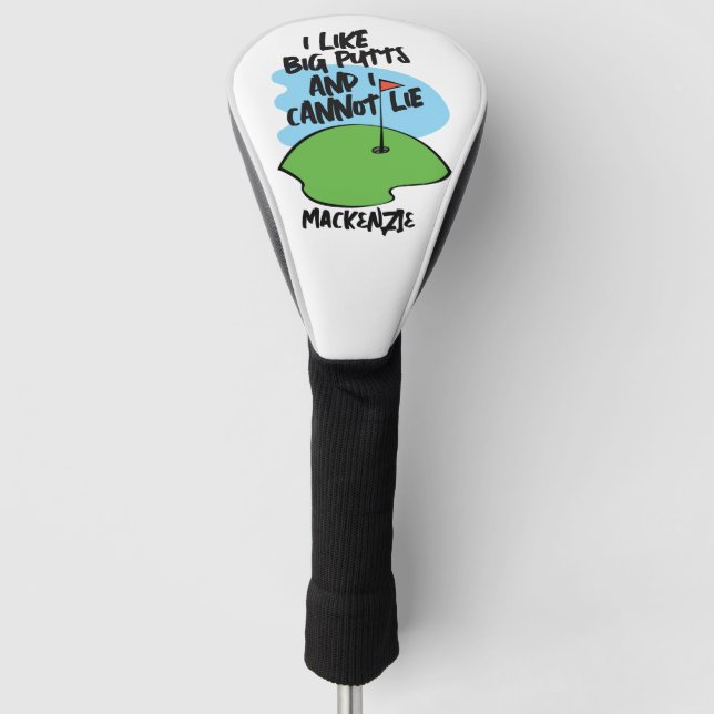 Golfer I Like Big Putts And I Cannot Lie Golf Head Cover (Front)