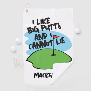 Golfer I Like Big Putts And I Cannot Lie Golf Towel