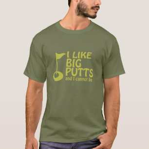 Golfer I Like Big Putts And I Cannot Lie T-Shirt