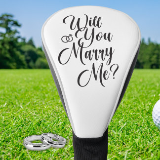 Golfer Proposal Gift - “Will You Marry Me?” Golf Head Cover
