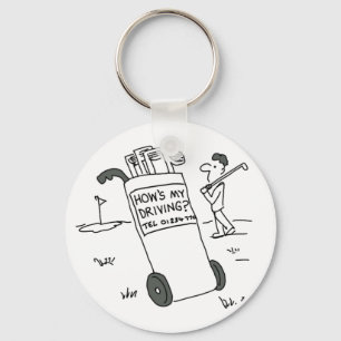 Golfer with Sign Saying How's My Driving? Funny Key Ring