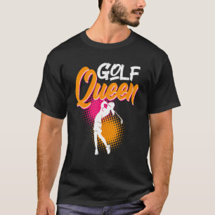 Golfer Women Saying Golf Queen Golfer T-Shirt