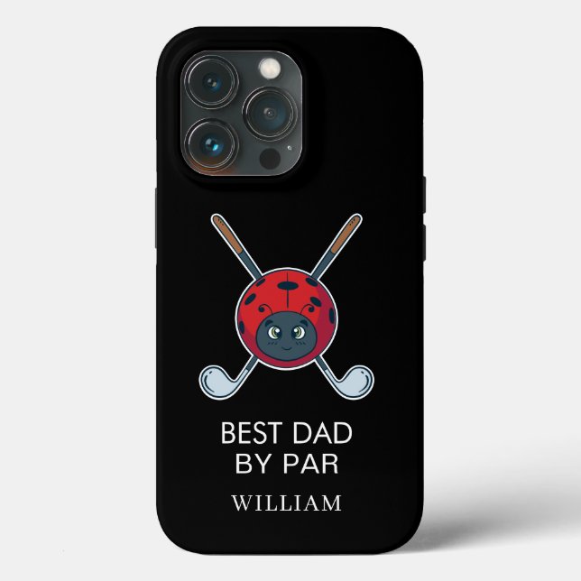 Golfing Bug Best Dad By Par Fathers Day Custom Case-Mate iPhone Case (Back)