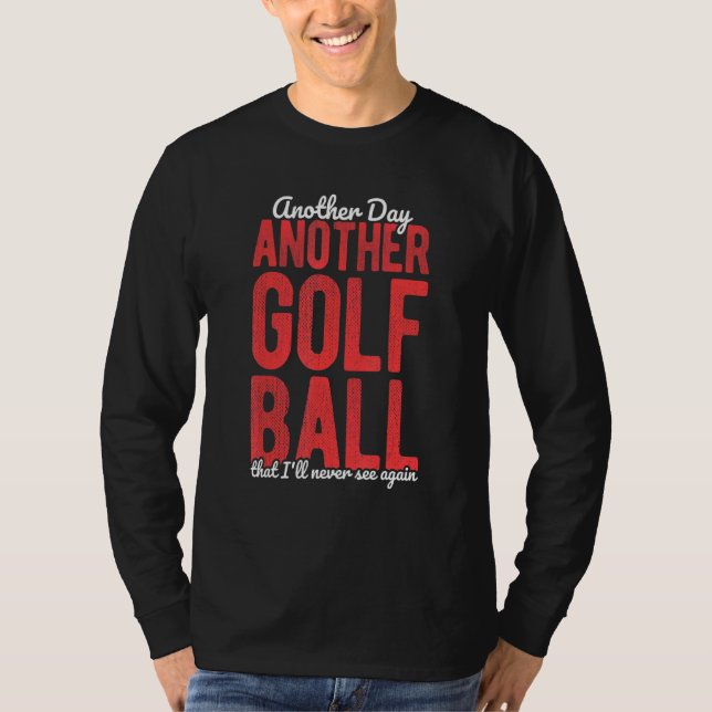 Golfing Course For A Golfer Golf 7 T-Shirt (Front)