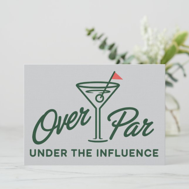 Golfing Gift Over Par And Under The Influence Golf Invitation (Standing Front)