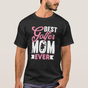 Golfing Golf Player Coach Mother Golfer Mum 6 T-Shirt