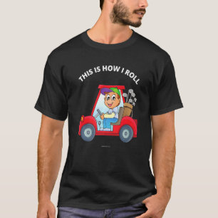 Golfing Golfer This Is How I Roll Golf Cart  1 T-Shirt