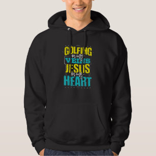Golfing Humour Golfing In Veins Jesus In Heart Gol Hoodie