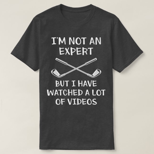 Golfing Im Not An Expert Funny Golf T-Shirt (Design Front)