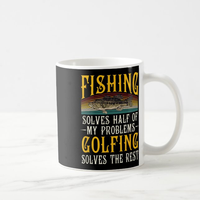 Golfing Solves The Rest Of My Problems Fishing Hob Coffee Mug (Right)