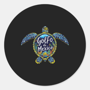 Golfo De Mexico Viva Mexico Gulf Of Mexico Funny 1 Classic Round Sticker