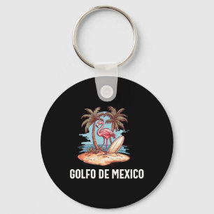 Golfo De Mexico Viva Mexico Gulf Of Mexico Souveni Key Ring
