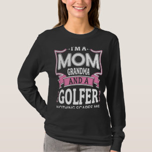Golfs Golfer Grandma Mum No Scare Quote  Apparel T-Shirt