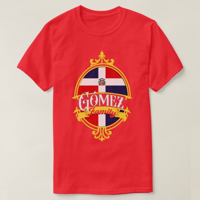 Gomez Family Dominican Republic Flag T-Shirt (Design Front)