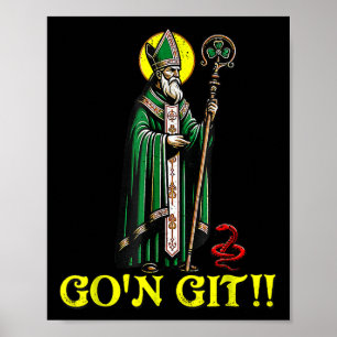 G'on Git Funny St Patricks Day Shamrock St Patty P Poster
