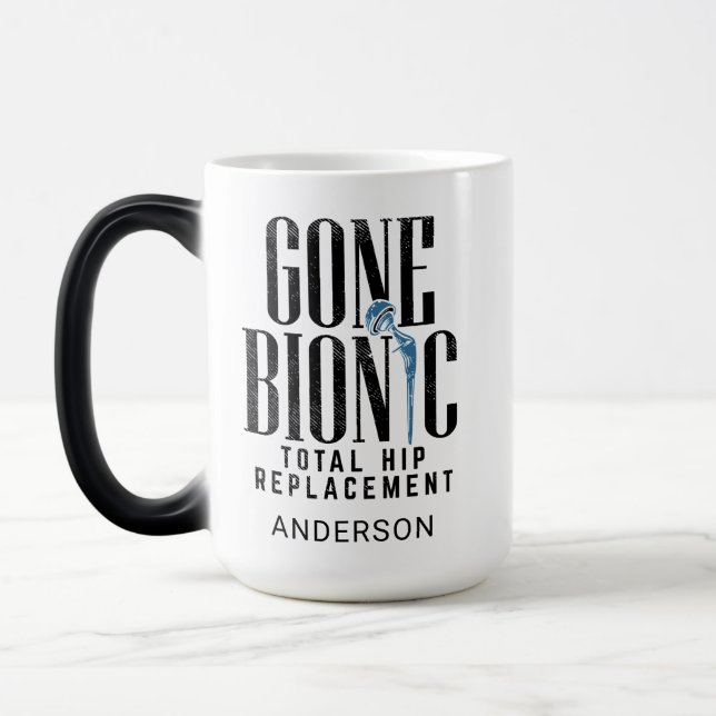 Gone Bionic Hip Replacement Celebration Magic Mug (Left)