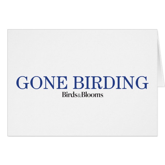 Gone Birding (Front Horizontal)