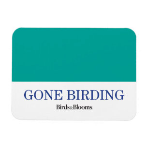 Gone Birding Magnet