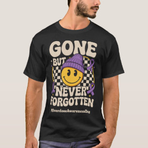 Gone But Never Forgotten Groovy Overdose Awareness T-Shirt