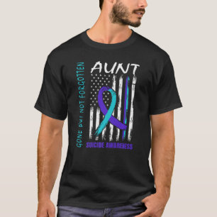 Gone But Not Forgotten Aunt Suicide Awareness Flag T-Shirt