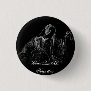 Gone But Not Forgotten black mourning button