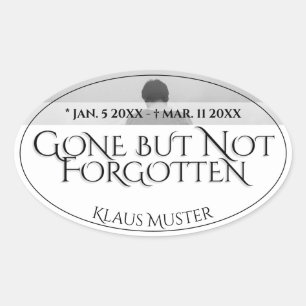 Gone but Not Forgotten - Bright Oval Sticker