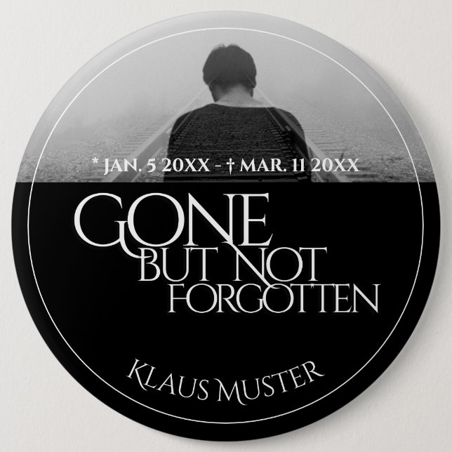 Gone but Not Forgotten - Dark 6 Cm Round Badge (Front)