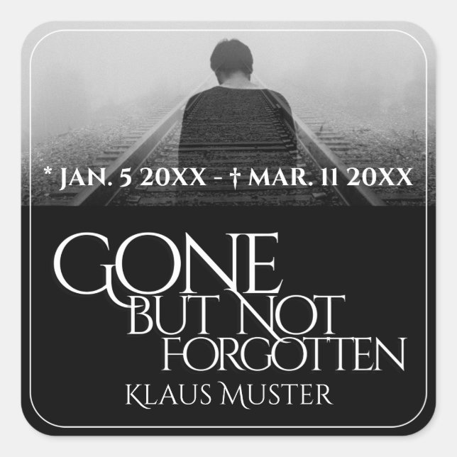 Gone but Not Forgotten - Dark Square Sticker (Front)