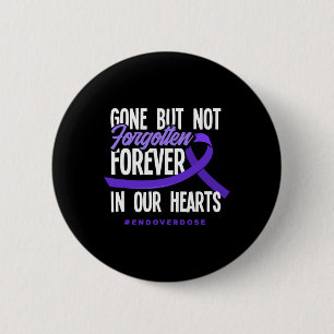 Gone But Not Forgotten Forever In Our Hearts End O 6 Cm Round Badge