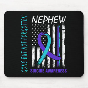 Gone But Not Forgotten Nephew Suicide Awareness Fl Mouse Pad