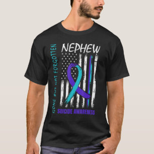 Gone But Not Forgotten Nephew Suicide Awareness Fl T-Shirt